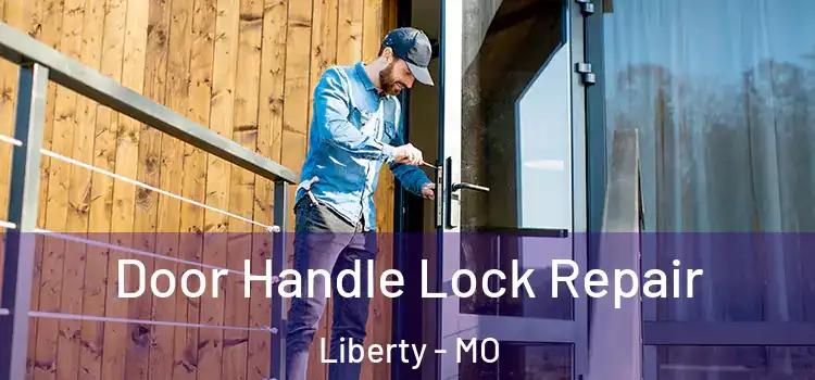 Door Handle Lock Repair Liberty - MO