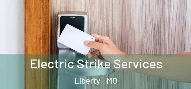 Electric Strike Services Liberty - MO