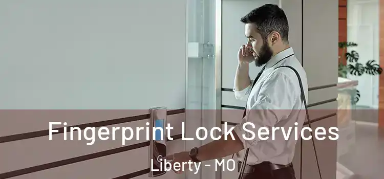  Fingerprint Lock Services Liberty - MO
