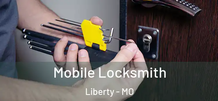  Mobile Locksmith Liberty - MO
