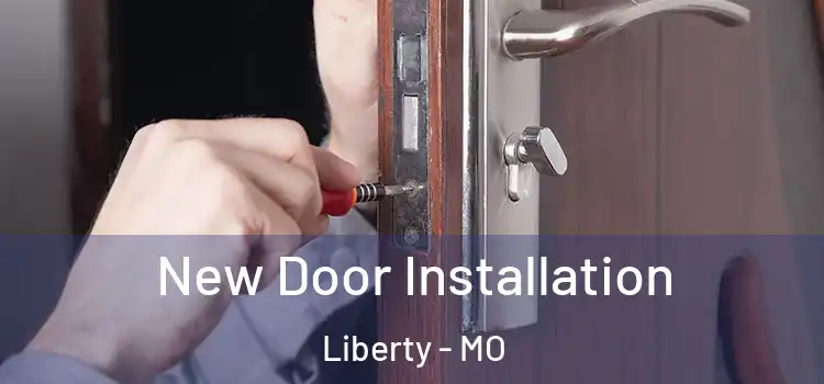  New Door Installation Liberty - MO